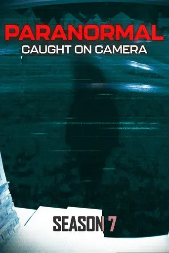Paranormal Caught on Camera season 7 poster