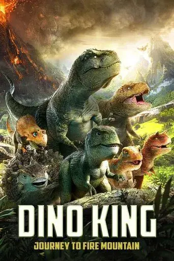 Dino King: Journey to Fire Mountain poster