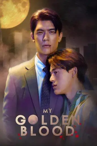My Golden Blood / เลือดนายลมหายใจฉัน poster