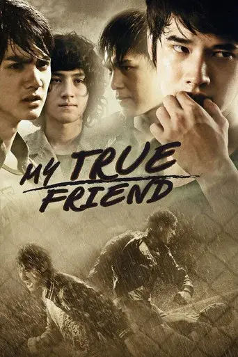 My True Friend / มึงกู เพื่อนกันจนวันตาย poster
