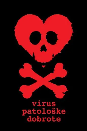 The Virus of Pathological Kindness poster