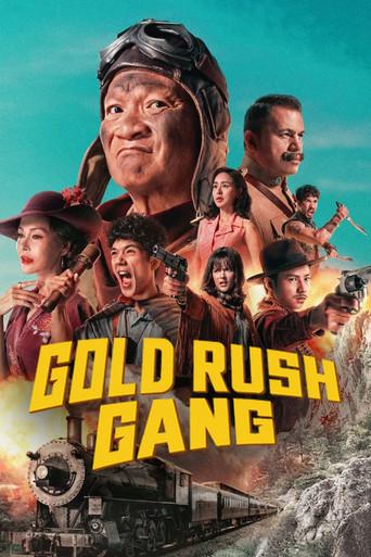 Gold Rush Gang / เขาชุมทอง คะนองชุมโจร poster