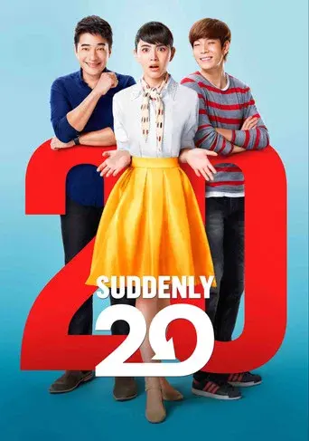 Suddenly Twenty / 20 ใหม่ ยูเทิร์นวัย หัวใจรีเทิร์น poster