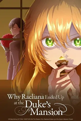 Why Raeliana Ended Up at the Duke's Mansion season 1 poster