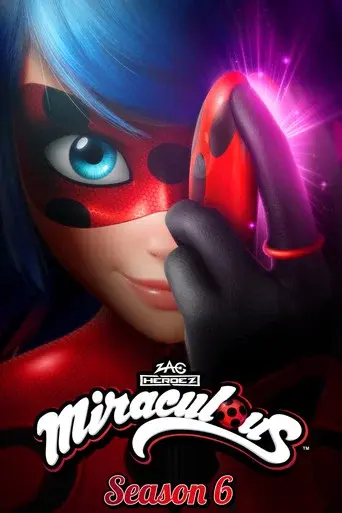 Miraculous: Tales of Ladybug & Cat Noir · Season 6 poster