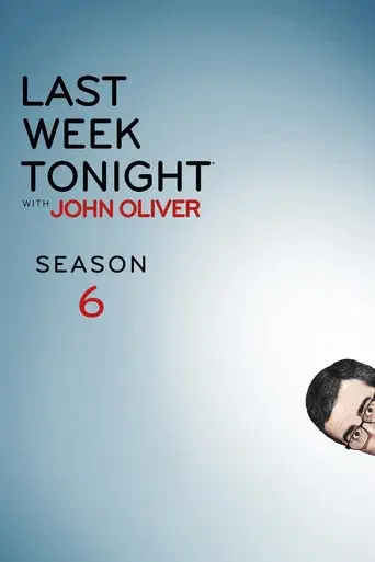 Last Week Tonight with John Oliver season 6 poster