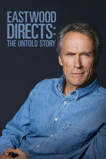 Eastwood Directs: The Untold Story poster