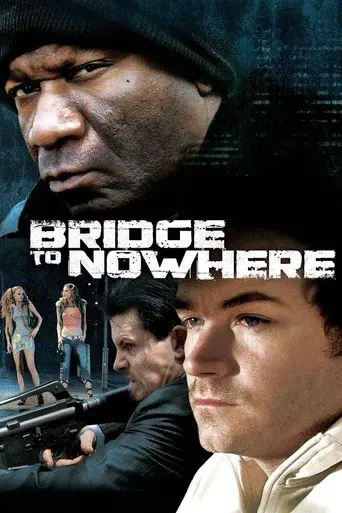 The Bridge to Nowhere poster