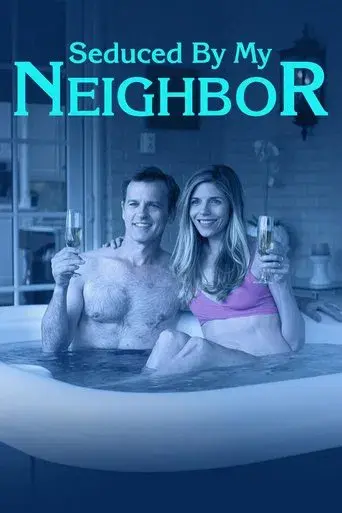 Seduced by My Neighbor poster
