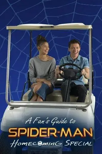 A Fan's Guide to Spider-Man Homecoming poster