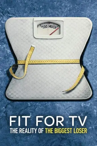Fit for TV: The Reality of the Biggest Loser season 1 poster