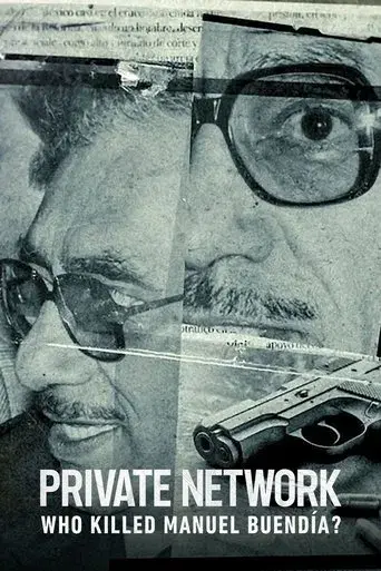 Private Network: Who Killed Manuel Buendía? poster