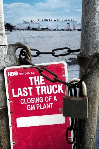 The Last Truck: Closing of a GM Plant poster