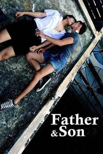 Father & Son / พ่อและลูกชาย poster