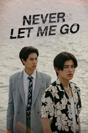 Never Let Me Go / เพื่อนายแค่หนึ่งเดียว poster