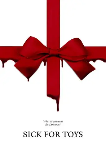 Sick for Toys poster