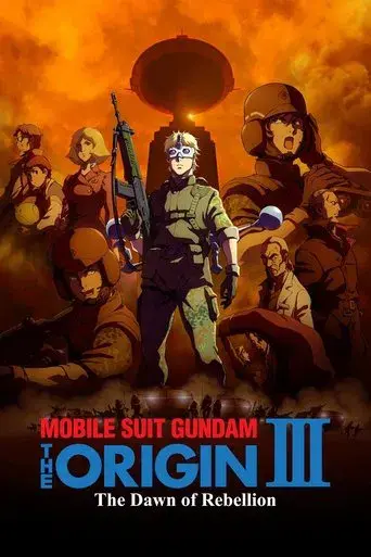 Mobile Suit Gundam: The Origin III - Dawn of Rebellion poster