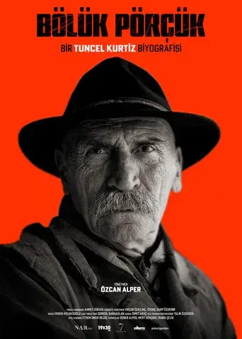 Bölük Pörçük – Bir Tuncel Kurtiz Biyografisi poster