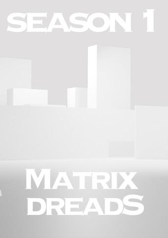 Matrix Dreads season 1 poster