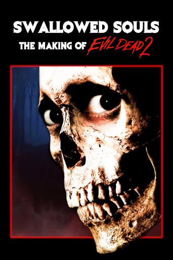 Swallowed Souls: The Making of 'Evil Dead 2' poster