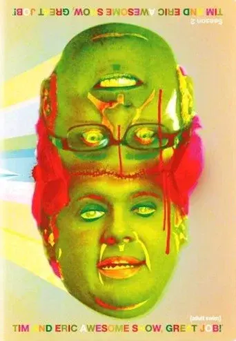 Tim and Eric Awesome Show, Great Job! season 2 poster