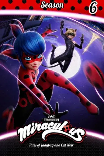 Miraculous: Tales of Ladybug & Cat Noir · Season 6 poster