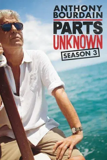 Anthony Bourdain: Parts Unknown season 3 poster