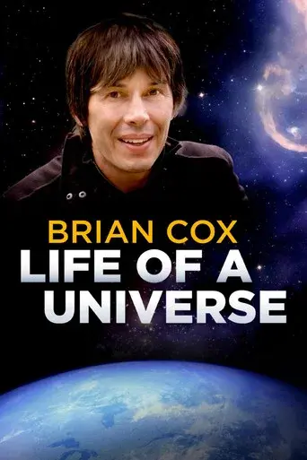 Brian Cox: Life Of A Universe poster