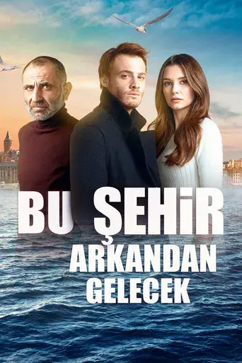 Bu Şehir Arkandan Gelecek poster