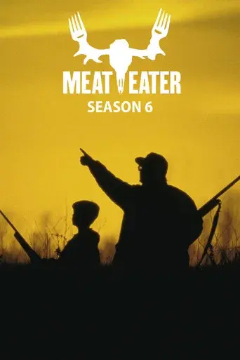 MeatEater season 6 poster