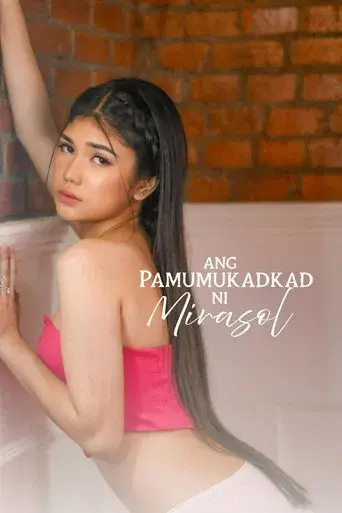 Ang Pamumukadkad Ni Mirasol poster