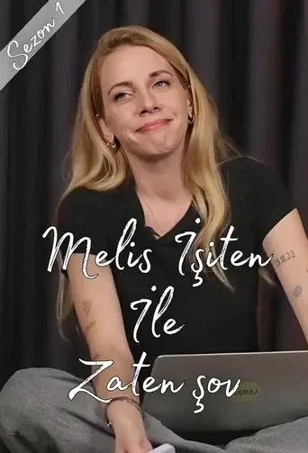 Melis İşiten ile Zaten Şov season 1 poster