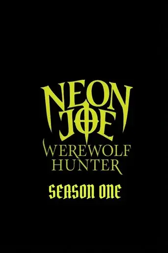 Neon Joe, Werewolf Hunter season 1 poster