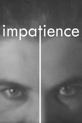 Impatience poster
