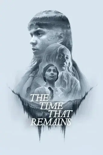 The Time That Remains poster