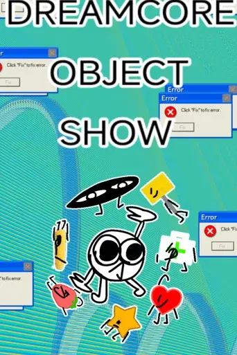 Dreamcore Object Show poster