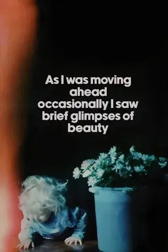 As I Was Moving Ahead, Occasionally I Saw Brief Glimpses of Beauty poster