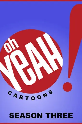 Oh Yeah! Cartoons season 3 poster