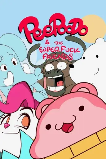 Peepoodo & The Super Fuck Friends poster