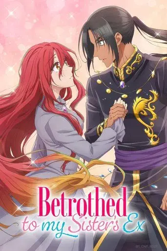 Betrothed to My Sister's Ex season 1 poster