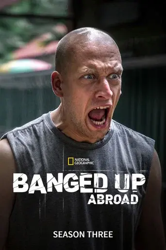 Banged Up Abroad season 3 poster
