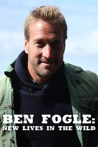 Ben Fogle: New Lives in the Wild season 3 poster