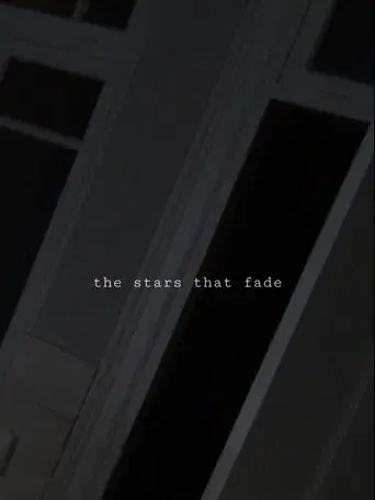 The Stars That Fade poster