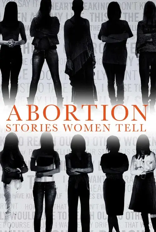 Abortion: Stories Women Tell poster
