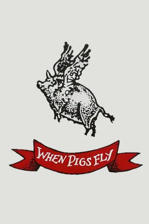 When Pigs Fly poster