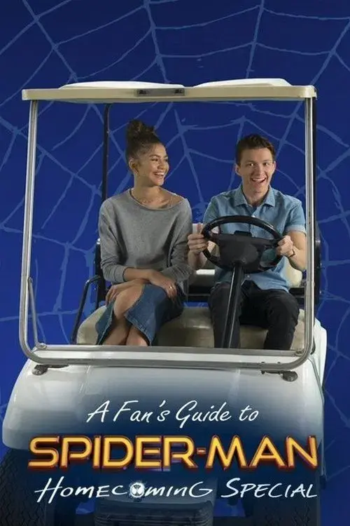 A Fan's Guide to Spider-Man Homecoming poster