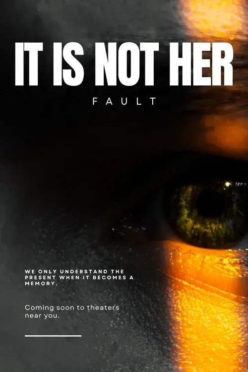 It Is Not Her Fault poster