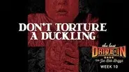 Don’t Torture a Duckling still