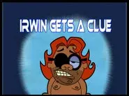 Irwin Gets a Clue still