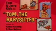 Tom, the Babysitter still